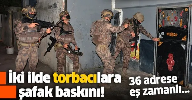 Adana ve Hatay'da 'torbacı'lara şafak baskını