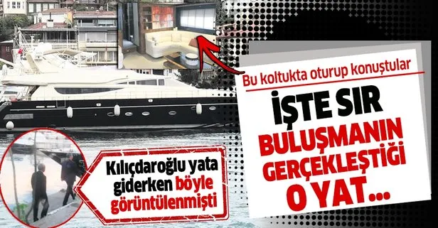 CHP lideri Kemal Kılıçdaroğlu ‘Yannina’ adlı lüks yatta kiminle görüştü?