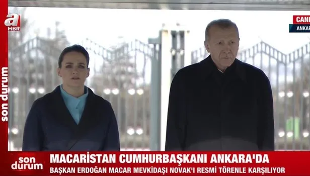Macaristan Cumhurbaşkanı Ankara'da Başkan Erdoğan resmi törenle karşıladı