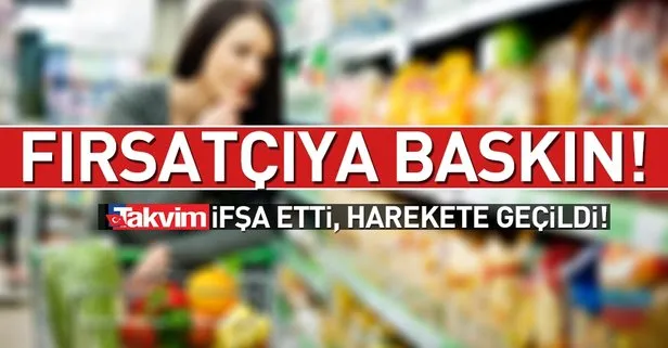 Fırsatçıya baskın