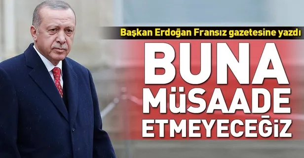 Cumhurbaşkanı Erdoğan Le Figaro'ya yazdı