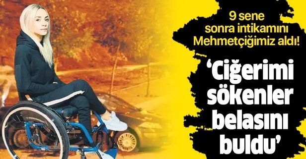 'Ciğerimi sökenler belasını buldu'