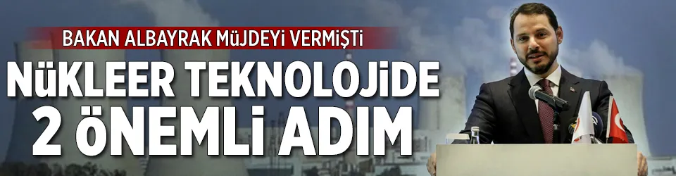 Nükleer teknolojide 2 önemli adım