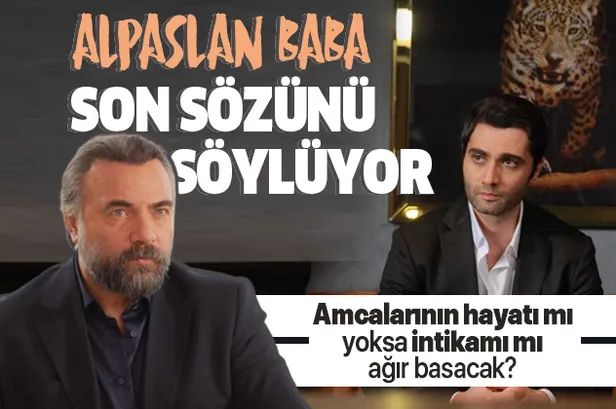 Eşkıya Dünyaya Hükümdar Olmaz (170.) yeni bölümde 'Alpaslan Baba' son sözünü söylüyor! "Son bir kez babanı gör..."-1