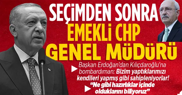 Başkan Erdoğan'dan Kılıçdaroğlu'na yeni unvan: Emekli CHP Genel Müdürü