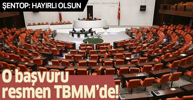 Son dakika: Mustafa Şentop’un adaylık başvurusu TBMM’ye sunuldu