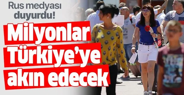 Rus medyası duyurdu! Milyonlarca Rus turist Türkiye’ye akın edecek