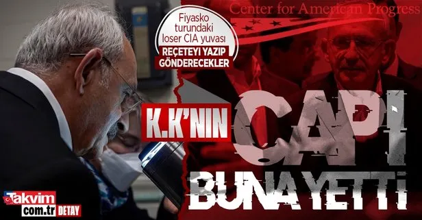 Kemal Kılıçdaroğlu’nun saklamaya çalıştığı temaslar! Gölge CIA Center For American Progress ve German Mashall Fund ile görüşecek