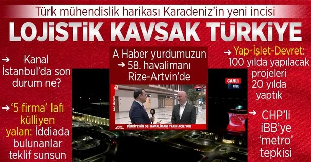 Bakan Karaismailoğlu’ndan Rize-Artvin Havalimanı’nda A Haber’e özel açıklamalar