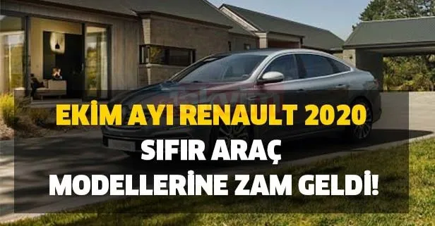 Ekim ayı Renault 2020 sıfır araç modellerine zam geldi! Reno Symbol Megane Kadjar Clio yeni güncel fiyatları ne kadar?