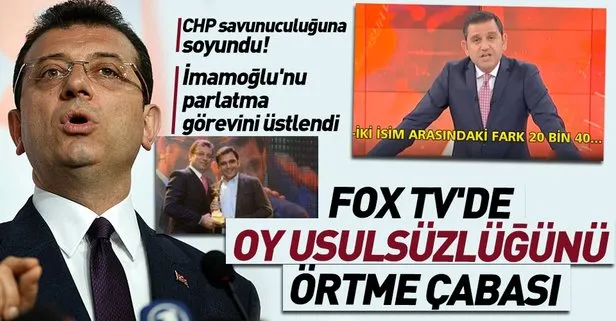 FOX TV’de oy usulsüzlüğünü örtme çabası! Fatih Portakal, İmamoğlu’nu parlatma görevini üstlendi