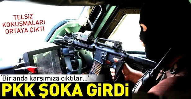 PKK şoka girdi! ‘Bir anda karşımıza çıktılar...’