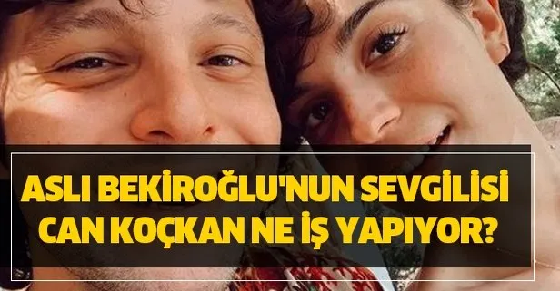 asli bekiroglu nun sevgilisi can