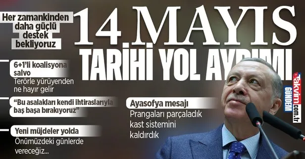 Başkan Erdoğan’dan 14 Mayıs mesajı: Tarihi yol ayrımı