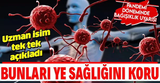 Kovid-19 ile bağışıklık sistemi arasındakı bağlantı nedir? Direnci artırmak için neler yenilmelidir? İşte bağışıklığın şifreleri...