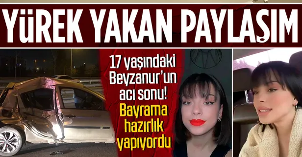 17 yaşındaki lise öğrencisi hayatını kaybetti! Yürek yakan sosyal medya paylaşımı: Ramazan Bayramı için elbise alacağım