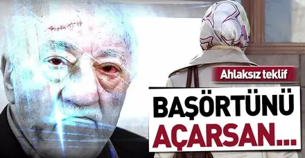 FETÖ'den öğrencilere ahlaksız teklif: Başını aç ki seni hakim yapalım