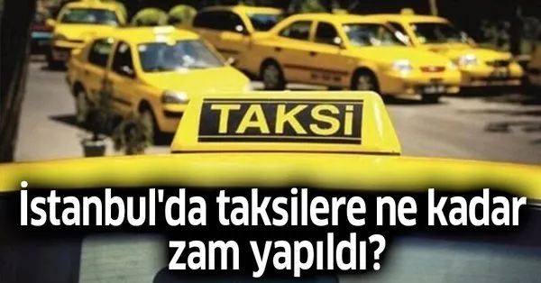 Istanbul Da Taksilere Ne Kadar Zam Yapildi 2019 Taksimetre Acilis Fiyati Kac Para Oldu Iste Istanbul Kisa Mesafe Taksi Fiyati Takvim