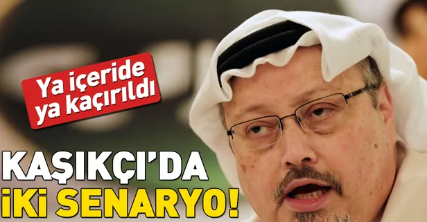 Cemal Kaşıkçı olayında iki farklı senaryo