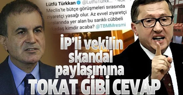 İYİ Partili Lütfü Türkkan’ın skandal paylaşımına Ömer Çelik’ten yanıt: Gazi Meclis, şehit anne ve babalarının mekanıdır
