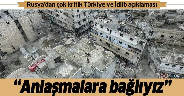 Rusya'dan flaş Türkiye ve İdlib açıklaması