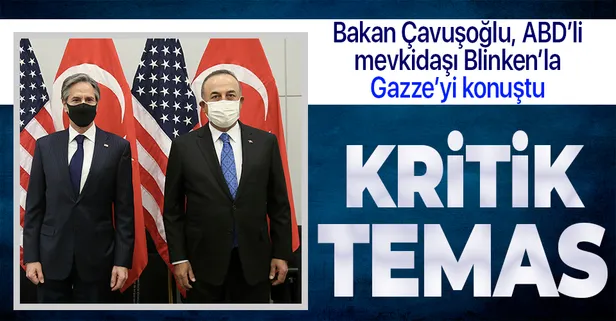 Son dakika! Dışişleri Bakanı Mevlüt Çavuşoğlu ABD'li mevkidaşı Blinken ile görüştü