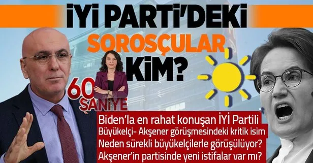 İYİ Parti’deki Sorosçular kim?