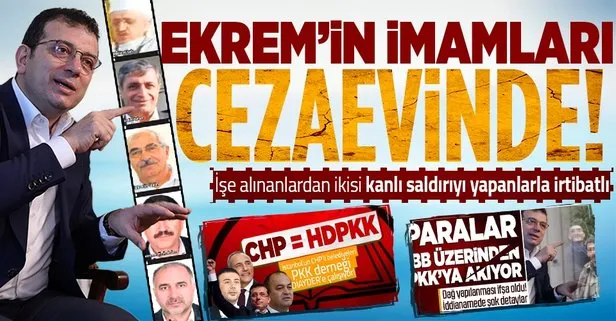 CHP’li İBB Başkanı Ekrem İmamoğlu ’teröristse hapse at’ demişti! PKK imamları cezaevinde
