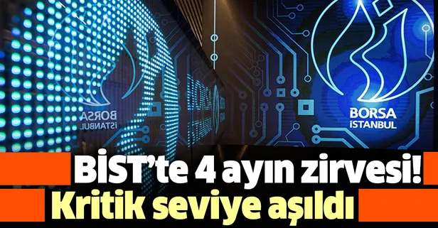 Borsa İstanbul 4 ayın zirvesinde açtı