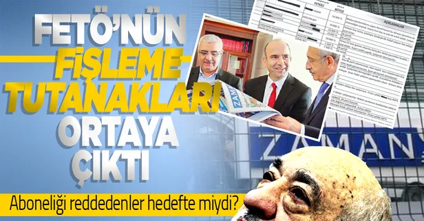 FETÖ'nün kapatılan yayın organı Zaman Gazetesi'nin fişleme tutanakları ortaya çıktı