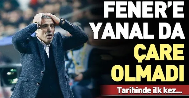 Fenerbahçe'ye Ersun Yanal da çare olamadı!