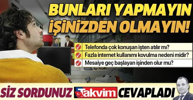 Bunları yapmayın işinizden olmayın