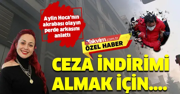 Aylin Sözer'in akrabası olayın perde arkasını anlattı: Ceza indirimi almak için ilişki yalanı!