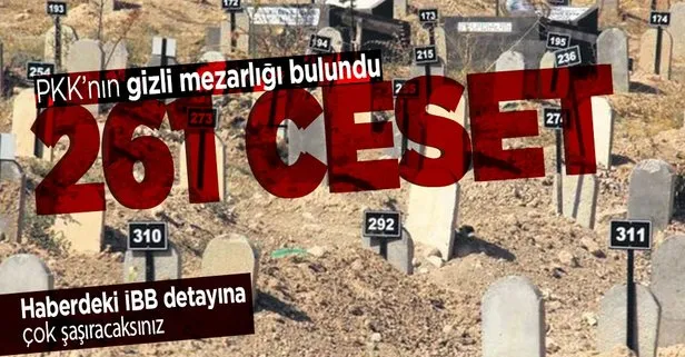 PKK’nın gizli mezarlığı ortaya çıktı! Tam 261 ceset