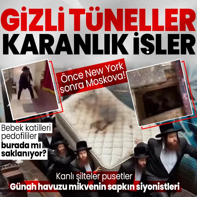 Çocuk yatakları ve kan izleri... New Yorktan sonra Moskovada da gizli tünel bulundu! Bebek katilleri sinagoglarda mı saklanıyor?