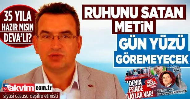 Son dakika! DEVA Parti’li casus Metin Gürcan hakkındaki iddianame kabul edildi