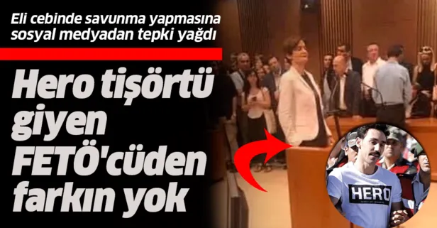 Kaftancıoğlu’nun mahkemedeki lakayıt tavrına sosyal medyadan tepki yağdı: Hero tişörtü giyen FETÖ’cüden farkın yok