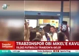 Son dakika: Trabzonspor Obi Mikel'e kavuştu