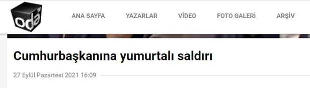 Oda TV rezil haberlerine bir yenisini daha ekledi: "Cumhurbaşkanına yumurtalı saldırı"-3