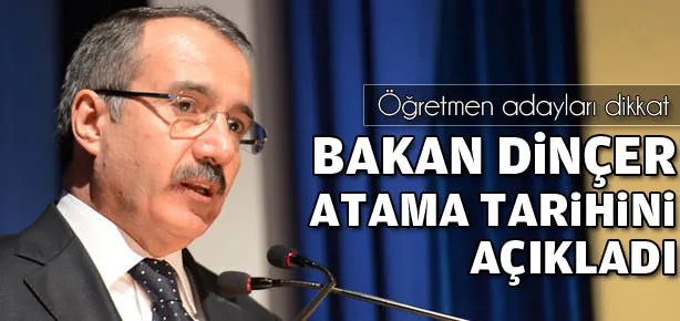 Bakan Dinçer’den atama tarihi