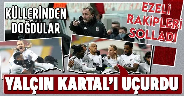 Beşiktaş Sergen Yalçın ile küllerinden doğdu! Süper Lig’de liderlik koltuğuna oturdu