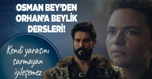Kuruluş Osman 100. bölüme damga vuran sahne: Osman Bey’den Orhan’a beylik dersleri!