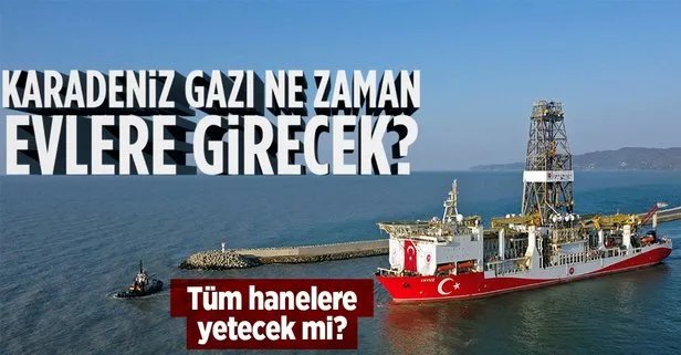 Karadeniz gazı tüm hanelere yetecek mi? Karadeniz gazı ne zaman evlere gelecek?