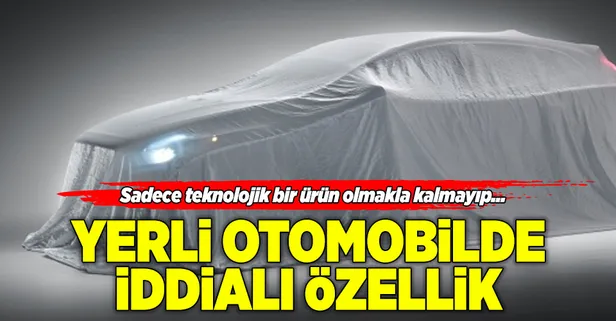 Yerli otomobil küresel aktör olma hedefimizin önemli bir parçası olacak
