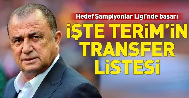 Fatih Terim’in transfer listesi hazır