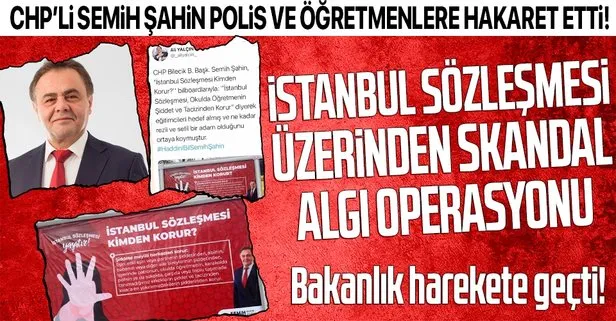 CHP’li Bilecik Belediye Başkanı Semih Şahin’den İstanbul Sözleşmesi üzerinden öğretmenlere ve polislere hakaret