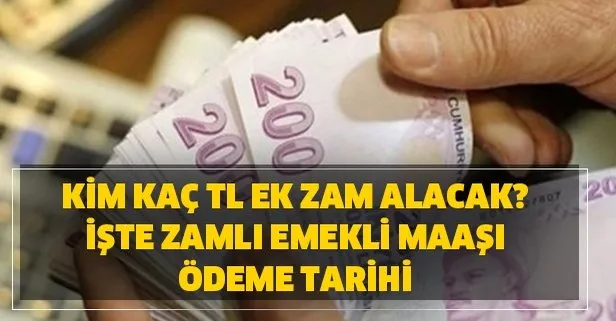 Kim kaç TL ek zam alacak? İşte zamlı emekli maaşı ödeme tarihi