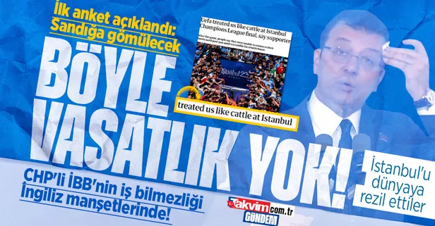 CHP'li İBB Şampiyonlar Ligi'nde sınıfta kaldı! İş bilmezliği İngiliz manşetlerinde