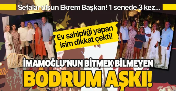 CHP'li İBB Başkanı Ekrem İmamoğlu'nun Bodrum sefası!
