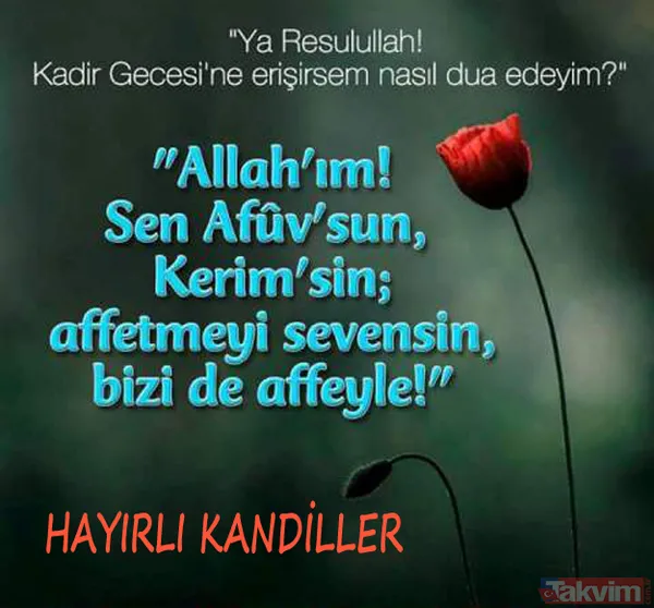 2019 Kadir Gecesi yeni mesajları - Kadir gecesi kutlama sözleri kısa - Kadir gecesi sözleri sayfamızda - 21